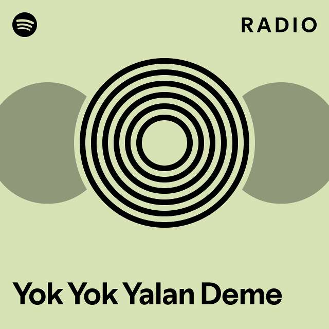 yok-yok-yalan-deme-radio-playlist-by-spotify-spotify