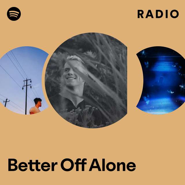 Better Off Alone Radio