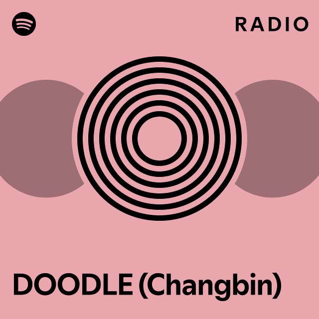 Doodle Changbin Radio Playlist By Spotify Spotify