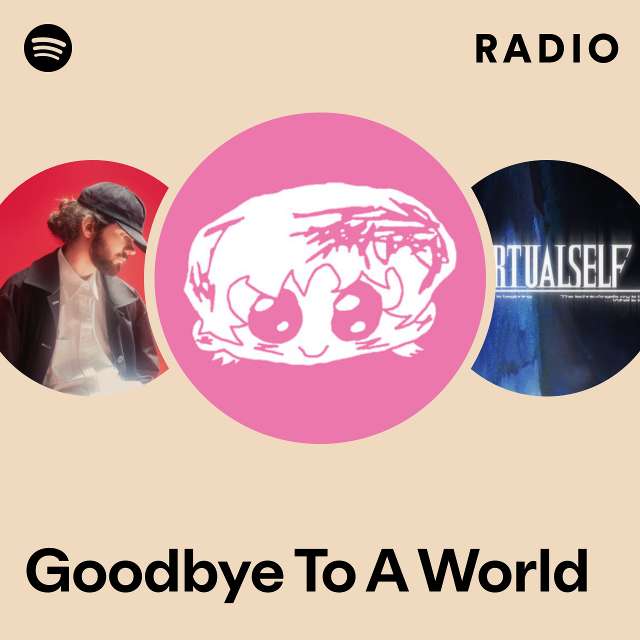 Goodbye To A World Radio