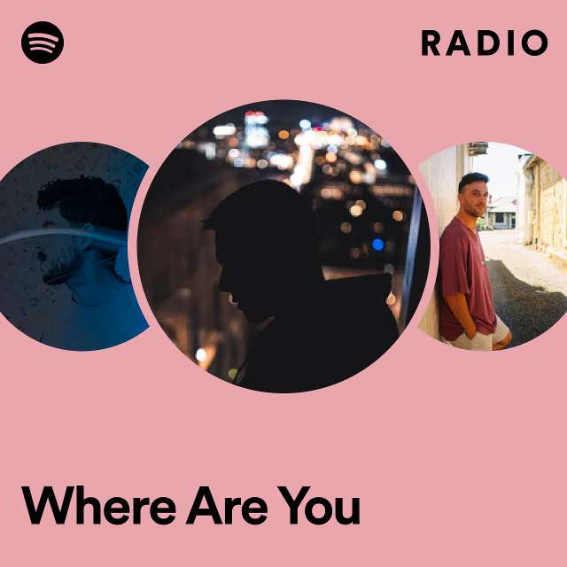 Where Are You Radio