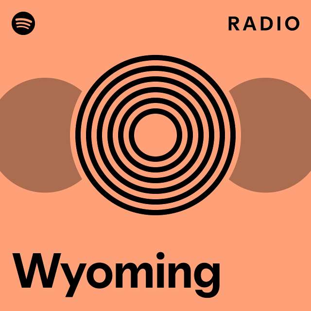Wyoming Radio playlist by Spotify Spotify