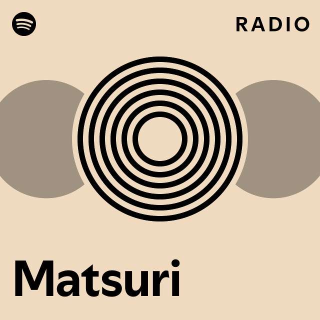 Matsuri Radio - playlist by Spotify | Spotify