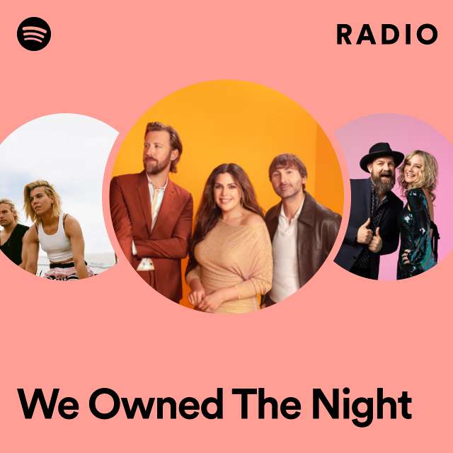 We Owned The Night Radio