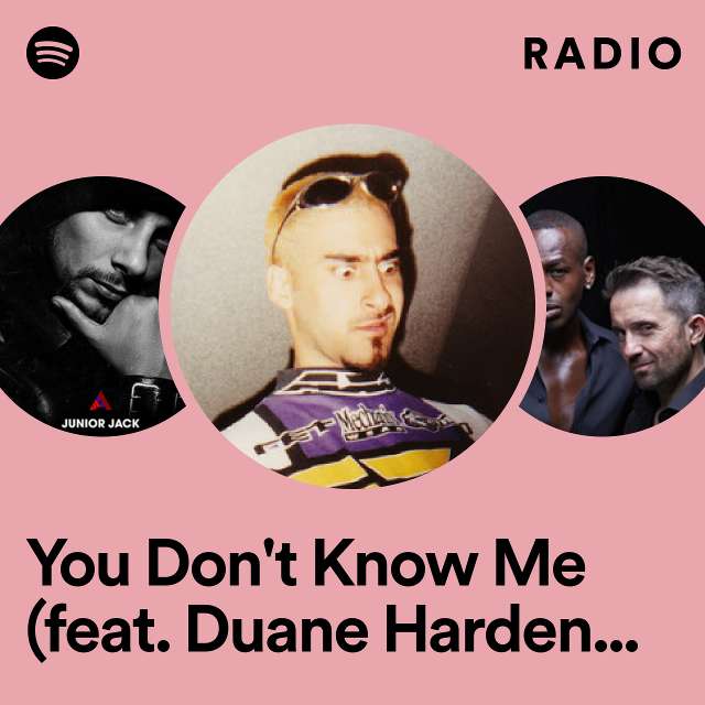 You Don't Know Me (feat. Duane Harden) - Radio Edit Radio