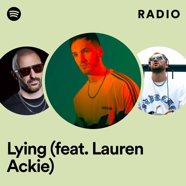 Lying (feat. Lauren Ackie) Radio