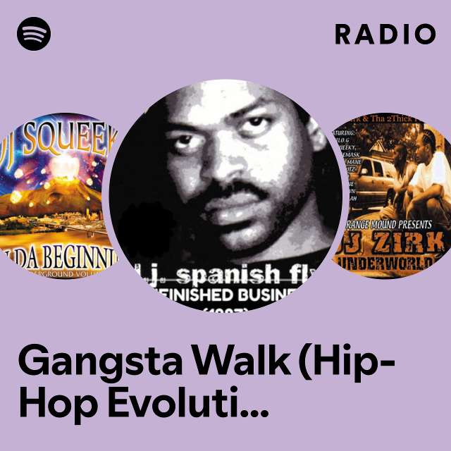 Gangsta Walk (Hip-Hop Evolution/Netflix) Radio