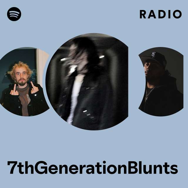 7thGenerationBlunts Radio
