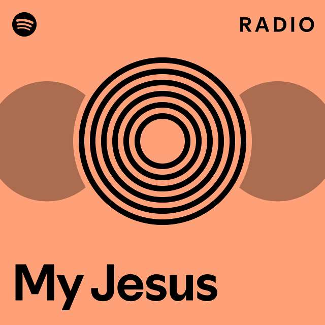 My Jesus Radio Playlist By Spotify Spotify