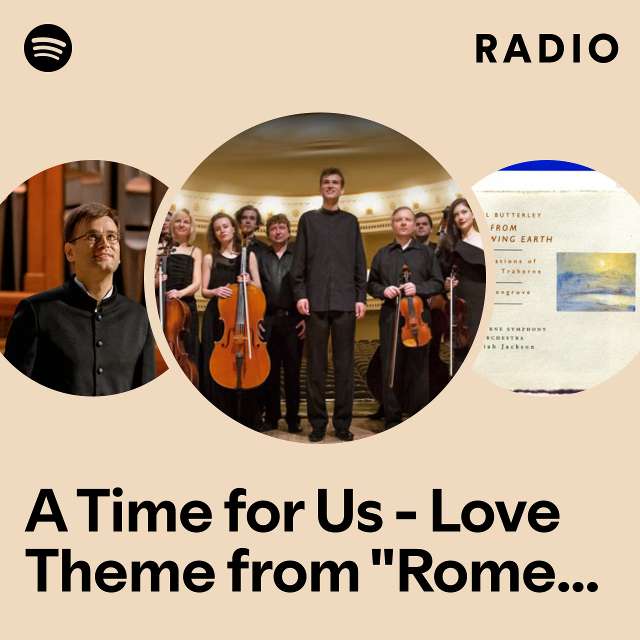 A Time for Us - Love Theme from "Romeo and Juliet" Radio
