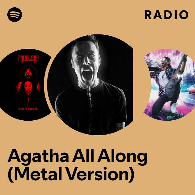 Agatha All Along (Metal Version) Radio