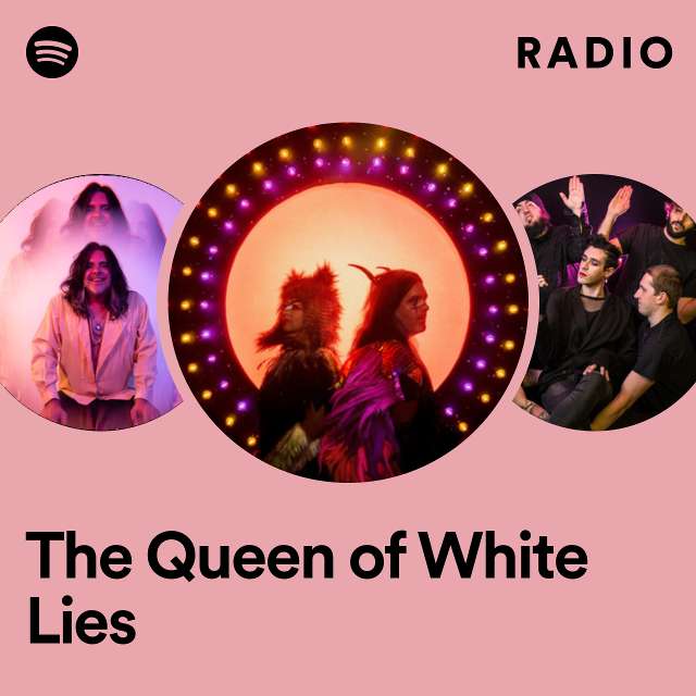 The Queen of White Lies Radio