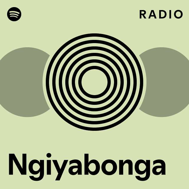 Ngiyabonga Radio - playlist by Spotify | Spotify