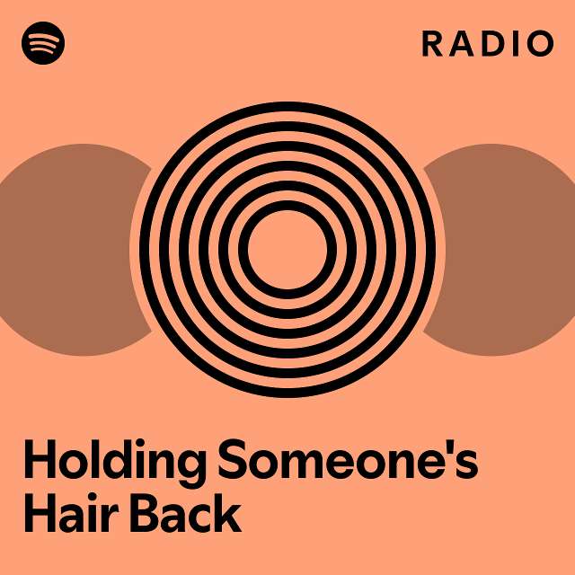 Holding Someone S Hair Back Meaning