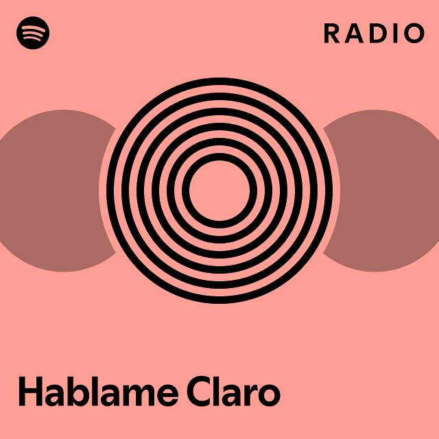 Hablame Claro Radio Playlist By Spotify Spotify