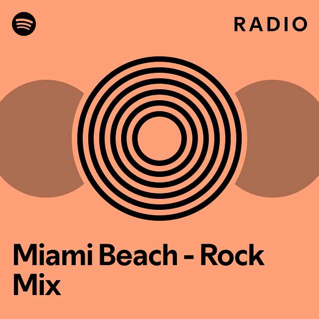 Miami Beach Rock Mix Radio playlist by Spotify Spotify