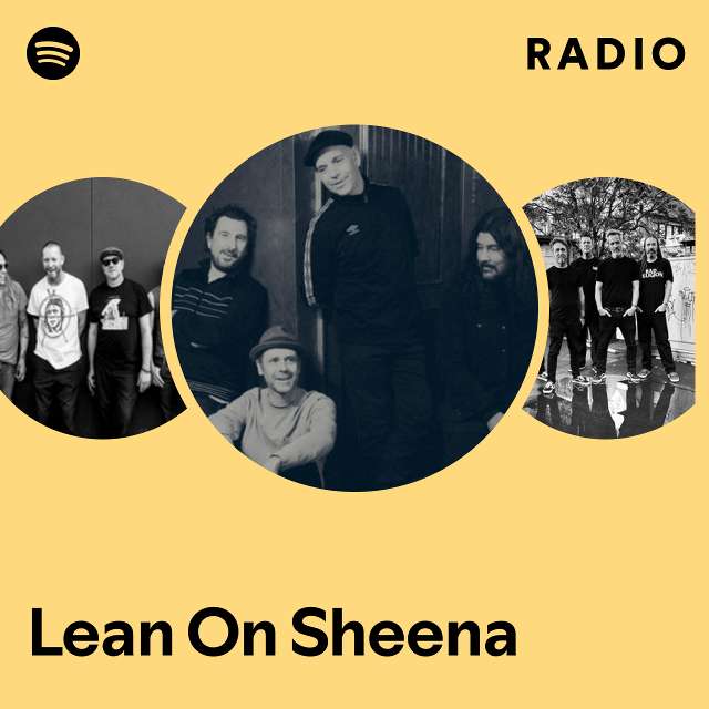 Lean On Sheena Radio