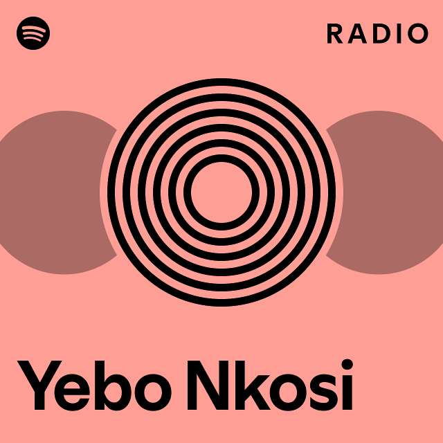 yebo-nkosi-radio-playlist-by-spotify-spotify