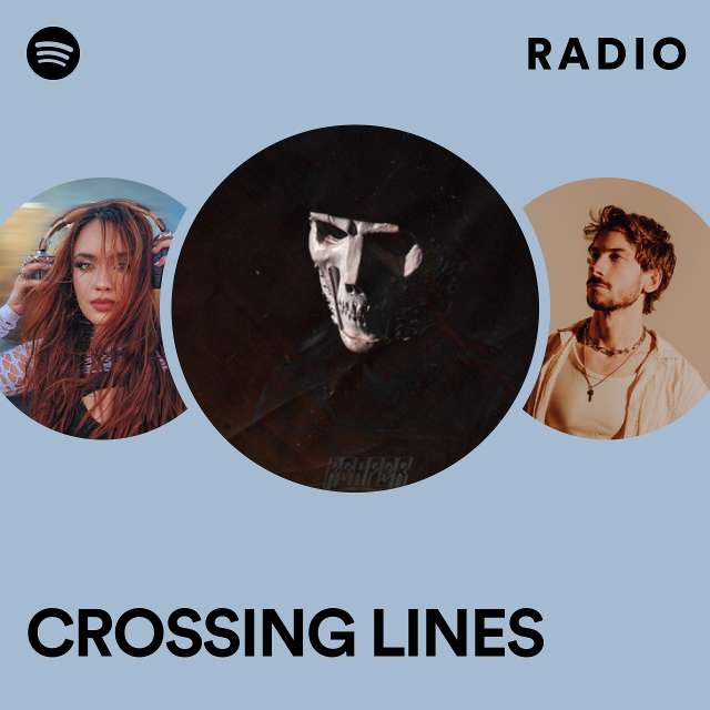 CROSSING LINES Radio