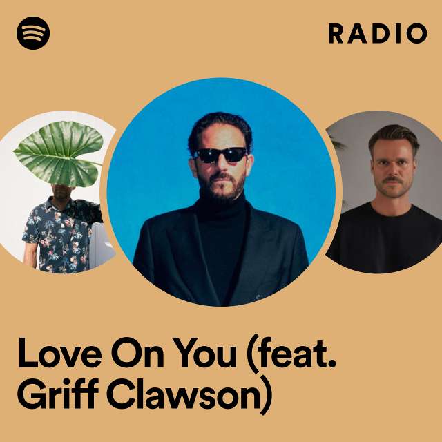 Love On You (feat. Griff Clawson) Radio