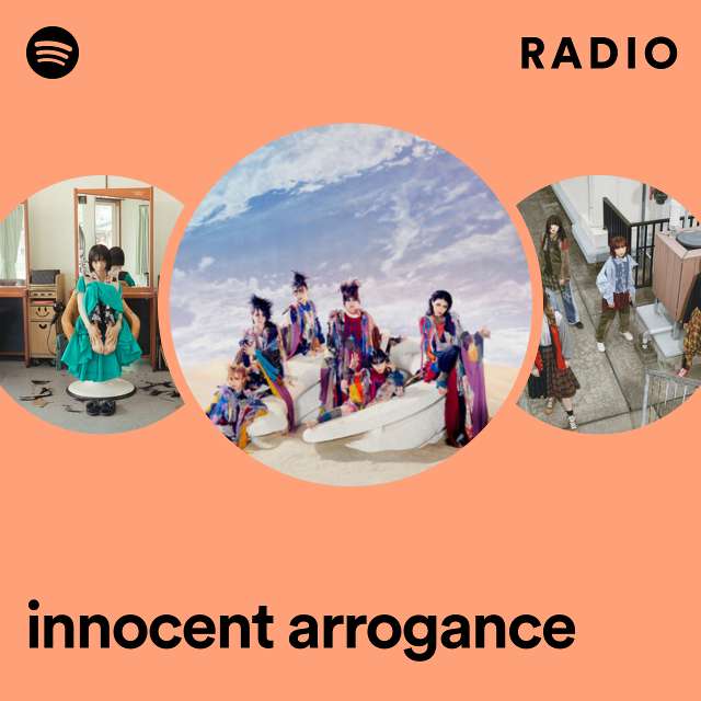 innocent arrogance Radio