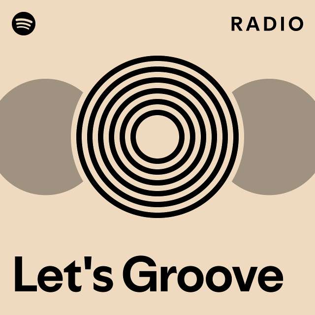 let-s-groove-radio-playlist-by-spotify-spotify
