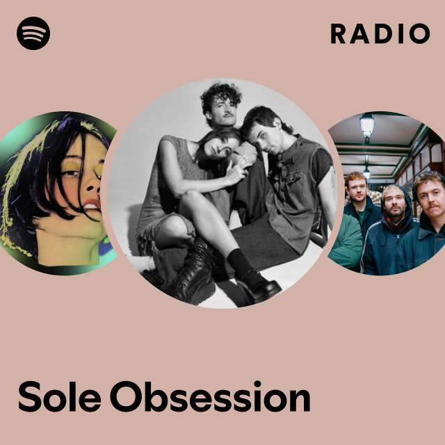 Sole Obsession Radio Playlist By Spotify Spotify 1843