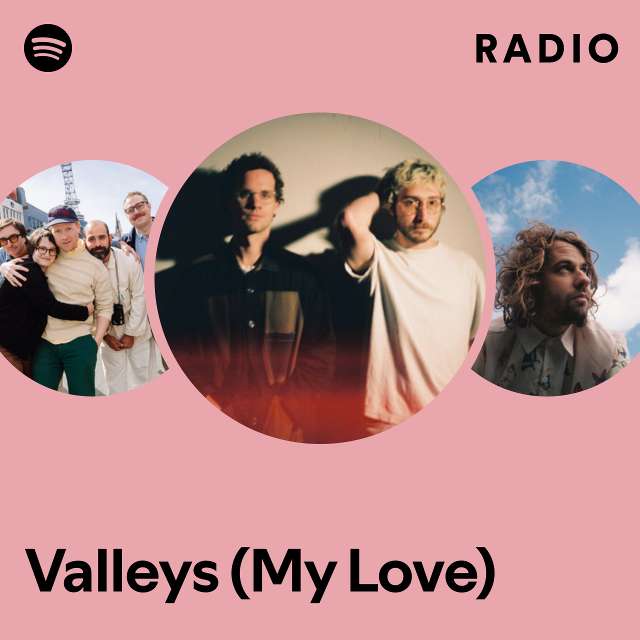 Valleys (My Love) Radio