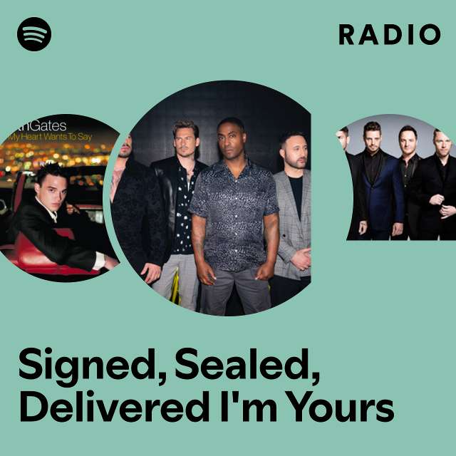 Signed, Sealed, Delivered I'm Yours Radio