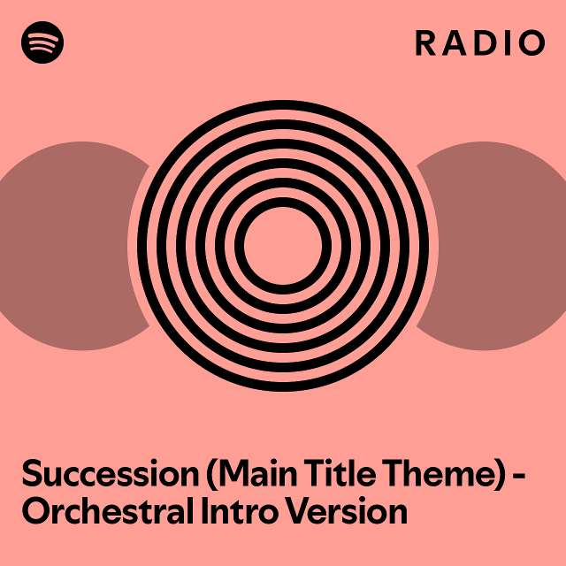 Succession (Main Title Theme) - Orchestral Intro Version Radio ...