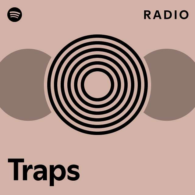 Traps Radio - playlist by Spotify | Spotify