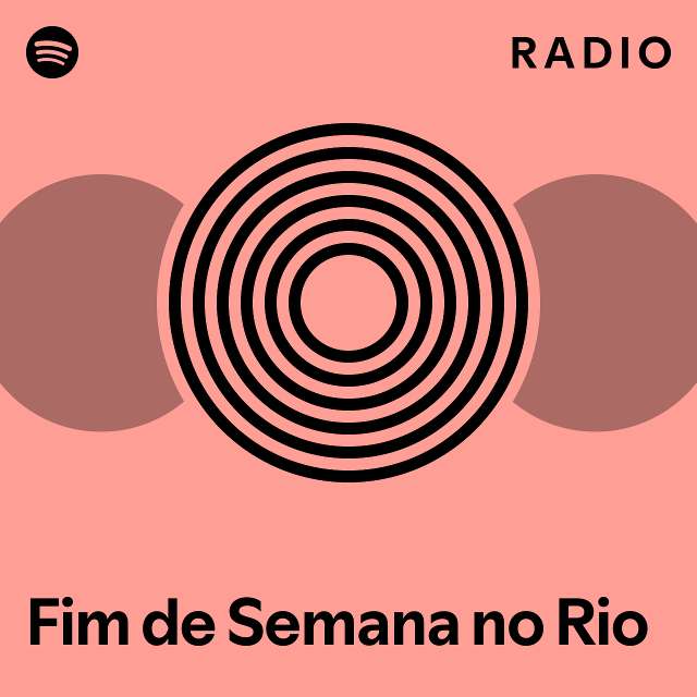 Fim de Semana no Rio Radio - playlist by Spotify | Spotify