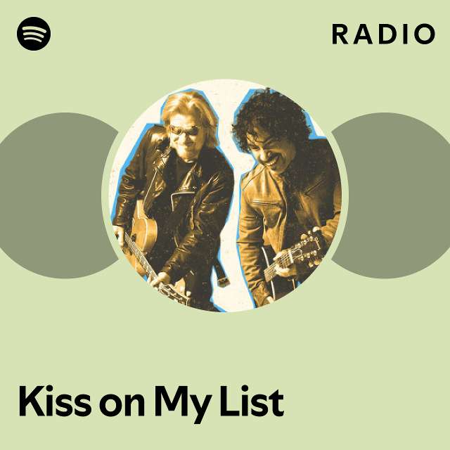 Kiss On My List Radio Playlist By Spotify Spotify   En