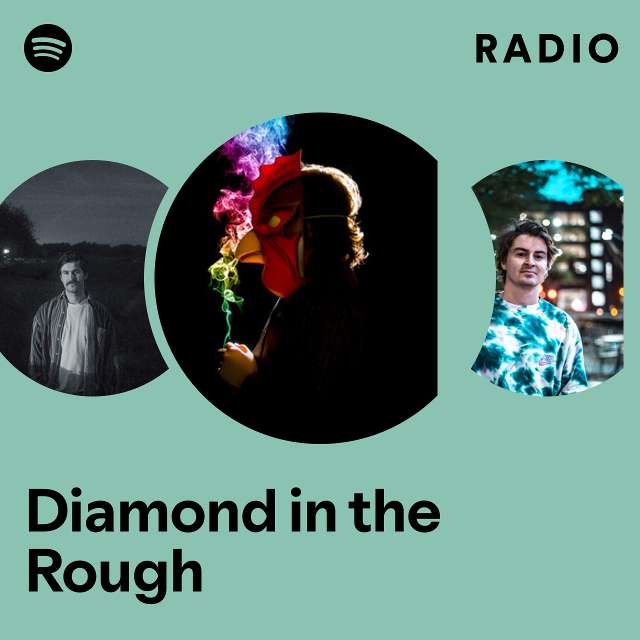 Diamond in the Rough Radio