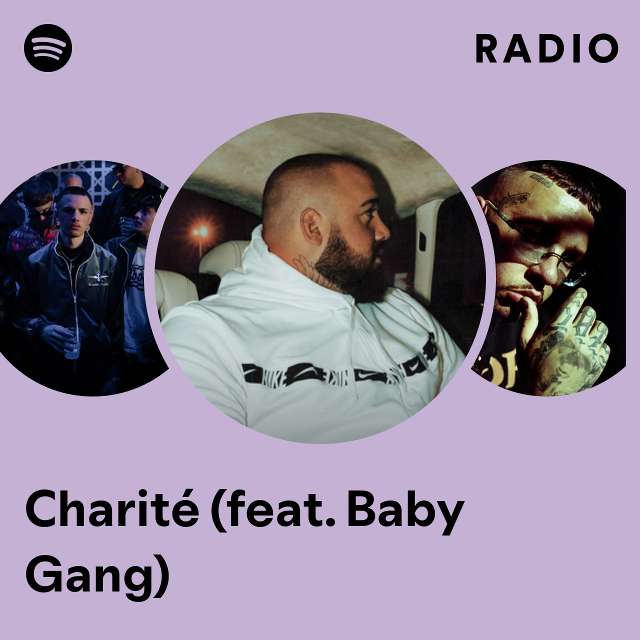 Charité (feat. Baby Gang) Radio