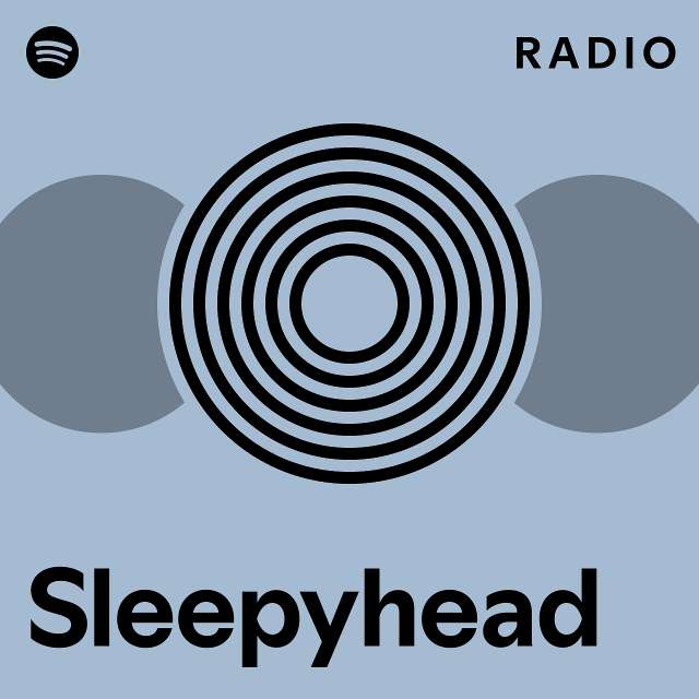 Sleepyhead Radio - playlist by Spotify | Spotify