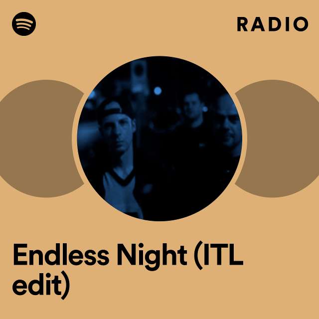 Endless Night (ITL edit) Radio