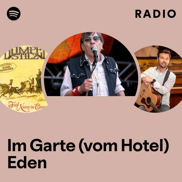 Im Garte (vom Hotel) Eden Radio