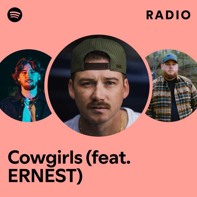 Cowgirls Feat Ernest Radio Playlist By Spotify Spotify