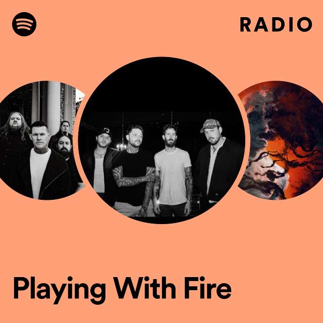Playing With Fire Radio