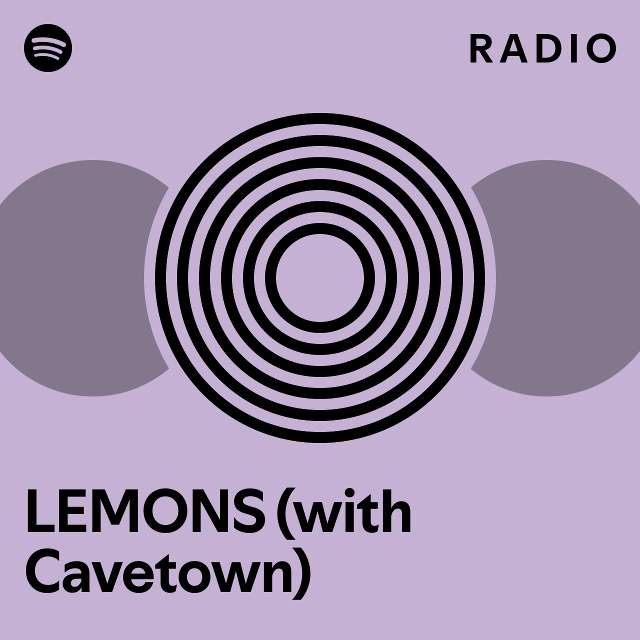 LEMONS (with Cavetown) Radio playlist by Spotify Spotify