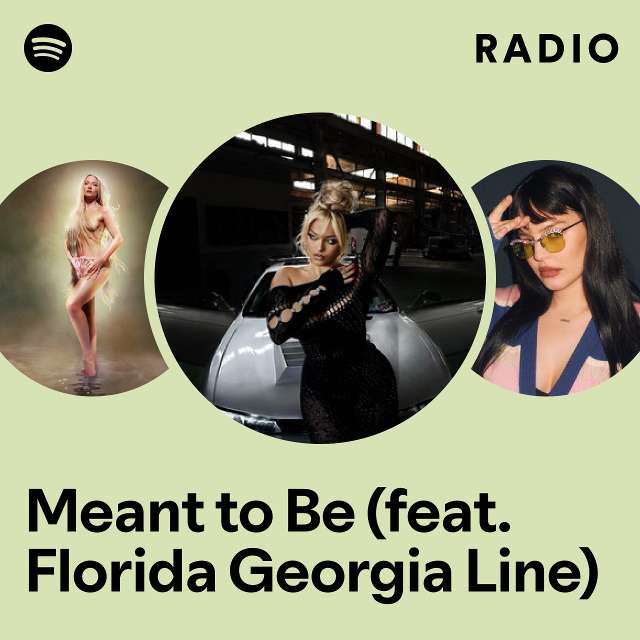 Meant to Be (feat. Florida Georgia Line) Radio - playlist by Spotify ...