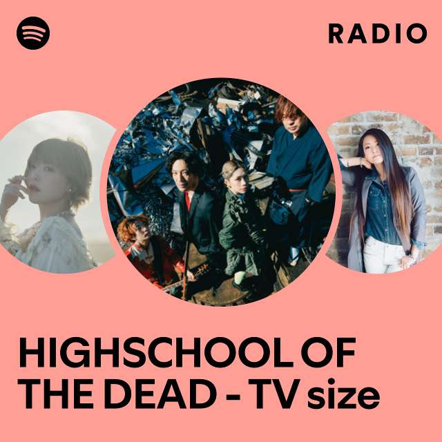 HIGHSCHOOL OF THE DEAD - TV size Radio