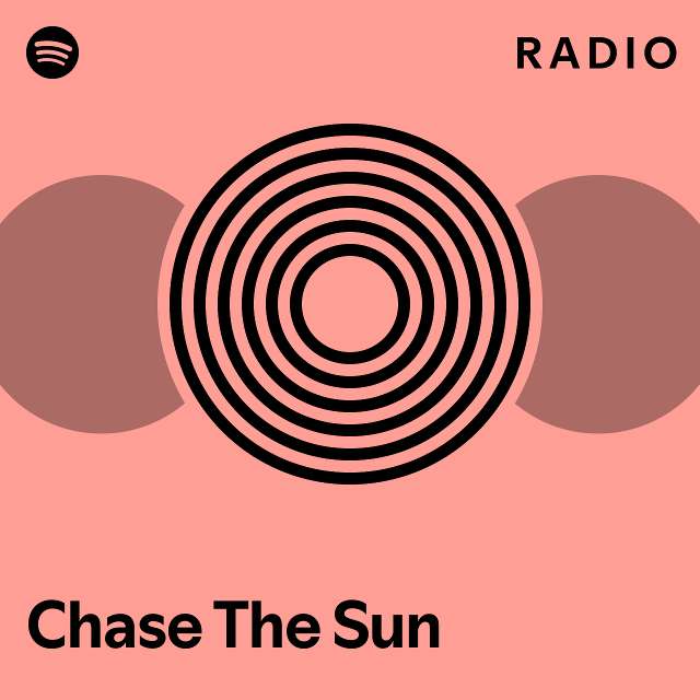 Chase The Sun Radio playlist by Spotify Spotify