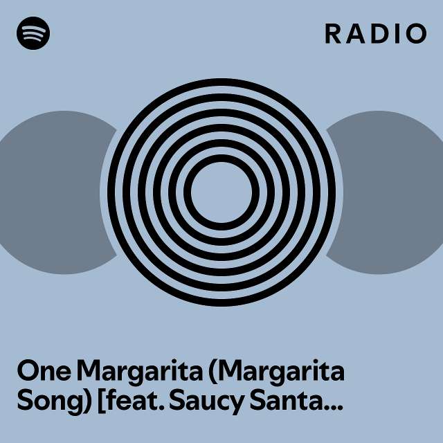 One Margarita (Margarita Song) [feat. Saucy Santana] Saucy Remix