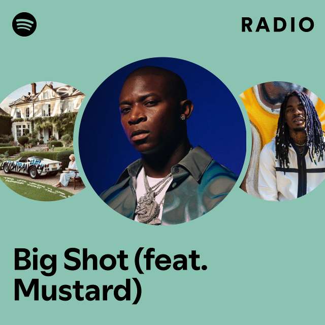 Big Shot (feat. Mustard) Radio
