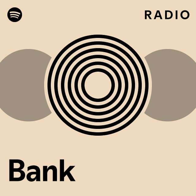 Bank Radio - playlist by Spotify | Spotify