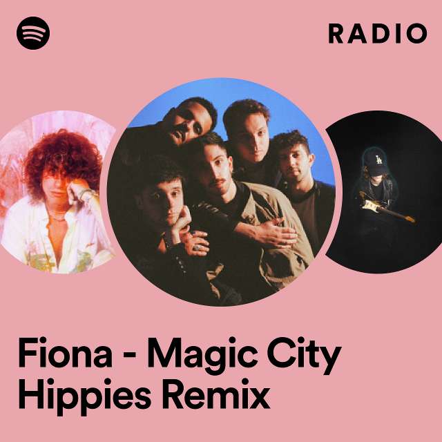 Fiona - Magic City Hippies Remix Radio