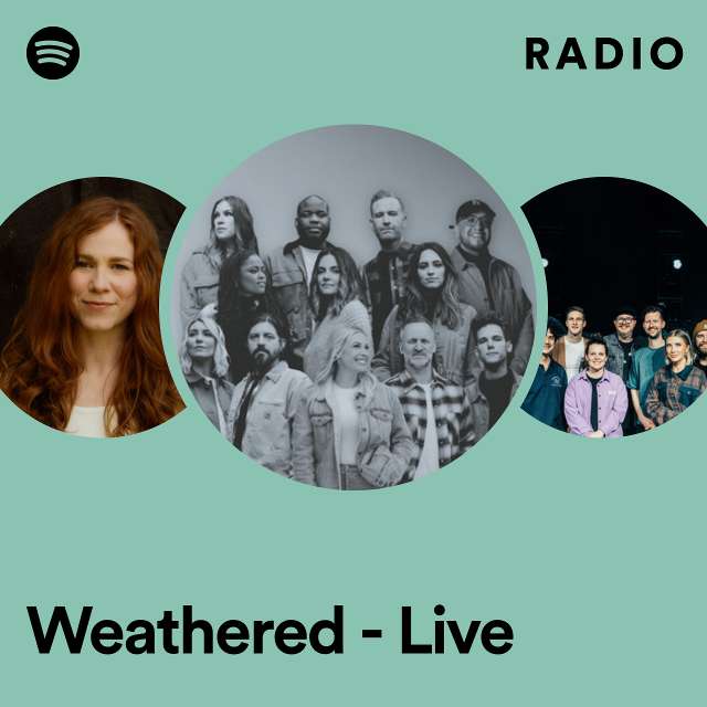 Weathered - Live Radio