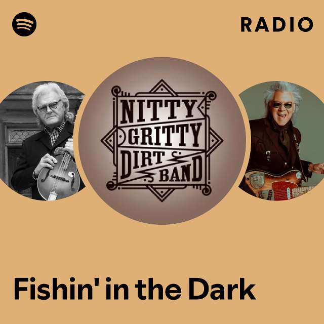 Fishin' In The Dark- Nitty Gritty Dirt Band 1 Hour 